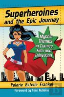 Superheroines And The Epic Journey