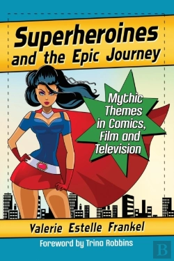 Bertrand.pt - Superheroines And The Epic Journey