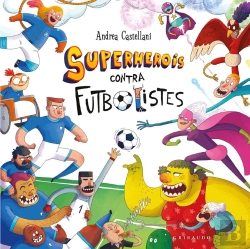 Bertrand.pt - Superherois Contra Futbolistes