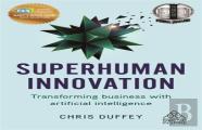 Superhuman Innovation