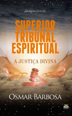 Bertrand.pt - Superior Tribunal Espiritual - A Justiça Divina