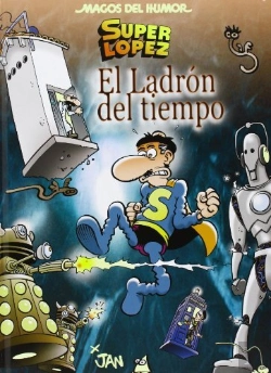 Bertrand.pt - Superlópez. El Ladrón Del Tiempo (Magos Del Humor 158)