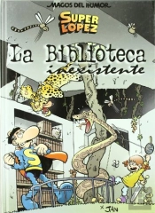 Superlópez. La Biblioteca Inexistente (Magos Del Humor 131)