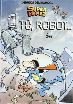 Bertrand.pt - Superlópez. Tú, Robot... (Magos Del Humor 126)