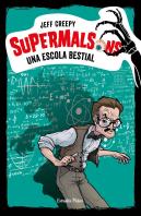 Supermalsons. Una Escola Bestial