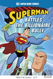 Superman Battles The Billionaire Bu