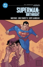 Superman: Birthright: Dc Compact Comics Edition