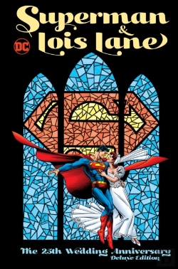 Bertrand.pt - Superman & Lois Lane: The 25th Wedding Anniversary Deluxe Edition