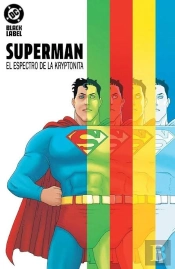 Superman: El Espectro De La Kryptonita