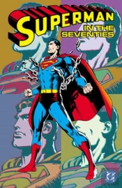 Superman In The Seventies (New Edition)