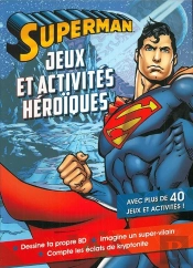 Superman/Jeux Et Activites Heroiques