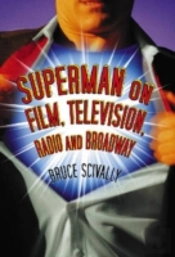 Superman On Film, Television, Radio And Broadway