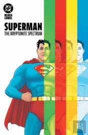 Superman: The Kryptonite Spectrum