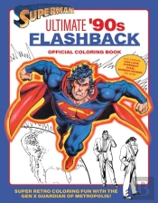 Superman: Ultimate '90s Flashback Official Coloring Book