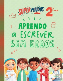 Bertrand.pt - Supermiúdos - Aprendo a Escrever Sem Erros - 2º Ano