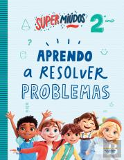 Supermiúdos - Aprendo a Resolver Problemas - 2º Ano