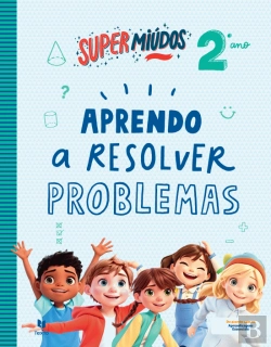 Bertrand.pt - Supermiúdos - Aprendo a Resolver Problemas - 2º Ano