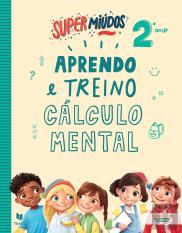 Supermiúdos - Aprendo e Treino Cálculo Mental - 2º Ano