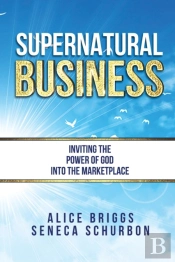 Supernatural Business: Inviting The Powe
