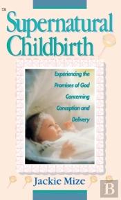 Supernatural Childbirth