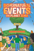 Supernatural Events On Planet Zenia