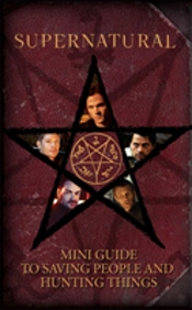 Supernatural: Mini Guide To Saving People And Hunting Things (Mini Book)
