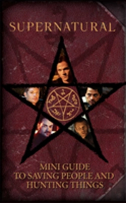 Bertrand.pt - Supernatural: Mini Guide To Saving People And Hunting Things (Mini Book)
