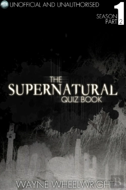 Bertrand.pt - Supernatural Quiz Book - Season 1 Part Two