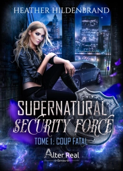 Bertrand.pt - Supernatural Security Force Tome 1 : Coup Fatal
