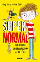 Supernormal 1 - No Necesitas Superpoderes Para Ser Un Heroe
