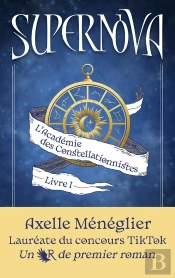 Supernova Tome 1 : L'Académie Des Constellationnistes