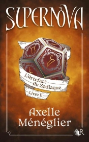 Supernova Tome 2 : L'Artefact Du Zodiaque