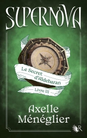 Supernova Tome 3 : Le Secret D'Aldebaran