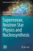 Supernovae, Neutron Star Physics And Nucleosynthesis