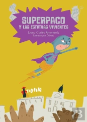 Superpaco Y Las Estatuas Vivientes