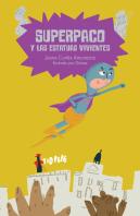 Superpaco Y Las Estatuas Vivientes
