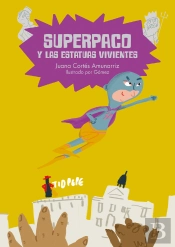 Superpaco Y Las Estatuas Vivientes