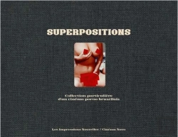 Bertrand.pt - Superpositions : Collection Particulière D'Un Cinéma Porno Bruxellois