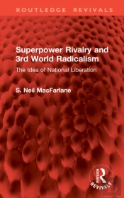Superpower Rivalry And 3rd World Radicalism