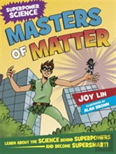 Superpower Science: Masters Of Matter
