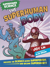 Superpower Science: The Superhuman Body
