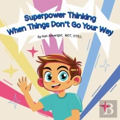 Superpower Thinking When Things Don'T Go Your Way
