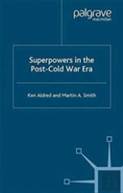 Superpowers In The Post-Cold War Era