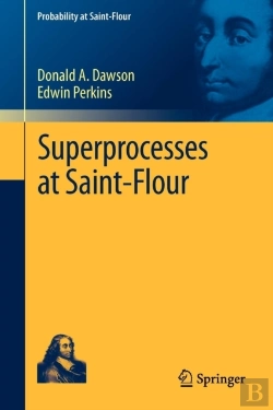 Bertrand.pt - Superprocesses At Saint-Flour