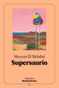 Supersaurio (Coleccion Narrativa Blackie Books)