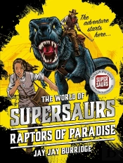Supersaurs 1: Raptors Of Paradise