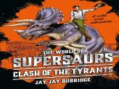 Supersaurs 3: Clash Of The Tyrants
