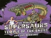 Supersaurs 4: Temple Of The Saurs
