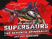 Supersaurs 5: The Seventh Spinosauri