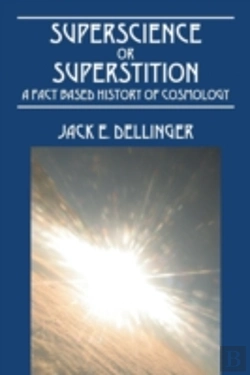 Bertrand.pt - Superscience Or Superstition: A Fact Based History Of Cosmology